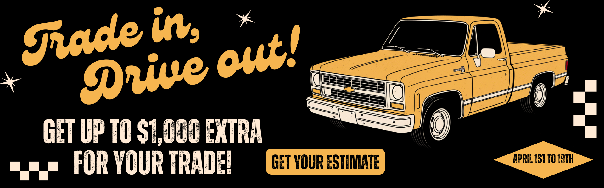 Trade in, Drive out!