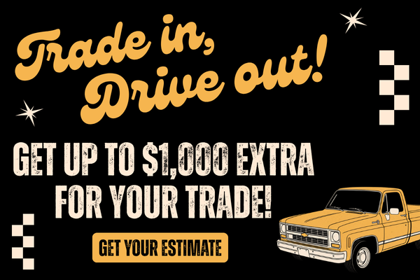 Trade in, Drive out!